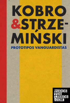 Kobro & Strzeminski. Prototipos vanguardistas.