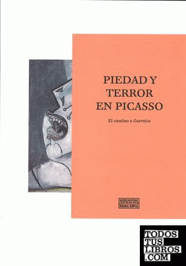 Piedad y terror en Picasso. El camino a Guernica