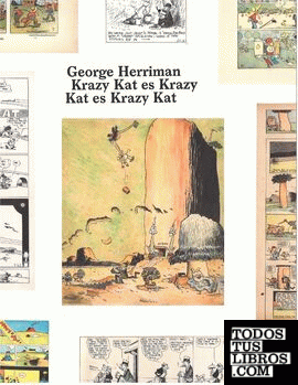George Herriman. Krazy Kat es Krazy Kat es Krazy Kat