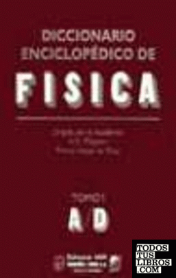 Diccionario Enciclopédico de Física.