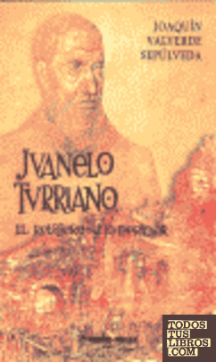 Juanelo Turriano: el relojero del emperador