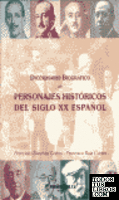Diccionario biográfico de personajes históricos del siglo XX español