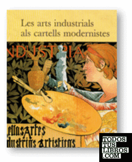 arts industrials als cartells modernistes/Les