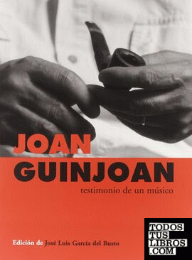 JOAN GUINJOAN TESTIMONIO DE UN MUSICO