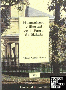 Humanismo y libertad en el Fuero de Bizkaia