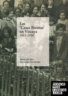 Las "Casas Baratas" de Vizcaya, 1911-1936