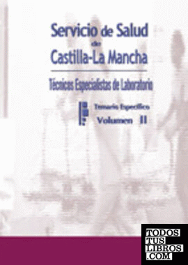 Temario Específico 2 Técnicos Especialistas de Laboratorio. Servicio de Salud de Castilla-La Mancha