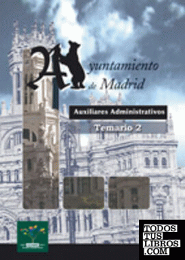 Temario 2 Auxiliares Administrativos Ayuntamiento de Madrid