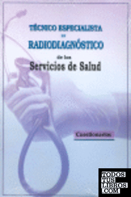 Técnico Especialista en Radiodiagnóstico, Servicios de Salud. Cuestionarios