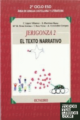 Jerigonza 2, el texto narrativo, ESO, 2 ciclo