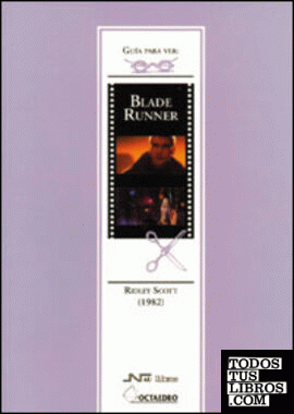 Guía para ver y analizar: Blade Runner
