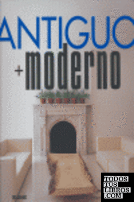 Antiguo + moderno