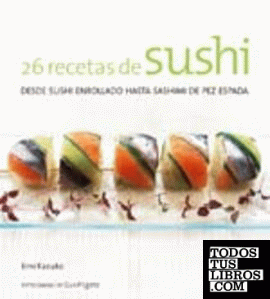 Pequeño libro buen gusto. 26 Recetas de sushi
