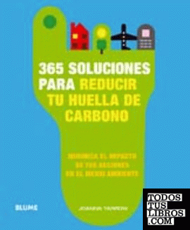 365 SOLUCIONES PARA REDUCIR TU HUELLA DE CARBONO