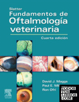 Slatter, fundamentos de oftalmología veterinaria, 4ª ed.
