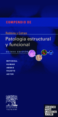 Compendio de Robbins y Cotran. Patología estructural  y funcional