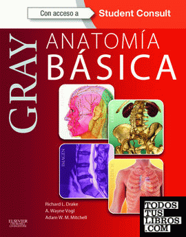 Gray. Anatomía básica + StudentConsult