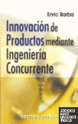 Innovación de productos mediante ingeniería concurrente