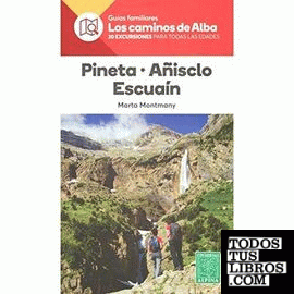 PINETA·AÑISCLO·ESCUAÍN- LOS CAMINOS DE ALBA