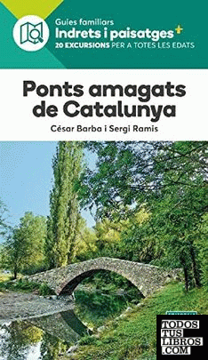 PONTS AMAGATS DE CATALUNYA
