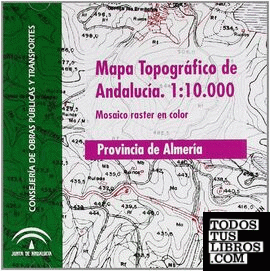 Mapa topográfico de Andalucía, E 1:10.000. Mosaico Raster, provincia de Almería