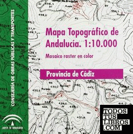 Mapa topográfico de Andalucía, E 1:10.000. Mosaico Raster, provincia de Cádiz