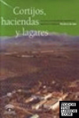 Cortijos, haciendas y lagares. Provincia de Jaén