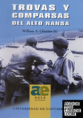 Trovas y comparsas del Alto Nansa: compuestas y transmitidas por los habitantes de los valles de Rionansa, Tudanca y Polaciones