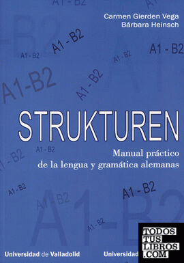 Strukturen: manual práctico de la lengua y gramática alemanas, A1-B2