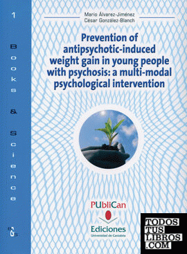 Prevention of antipsychotic-induced weight gain in young people with psychosis: a multi-modal psycological intervention