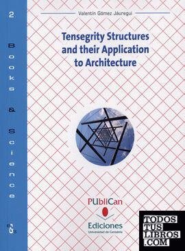 Tensegrity Structures and their Application to Architecture