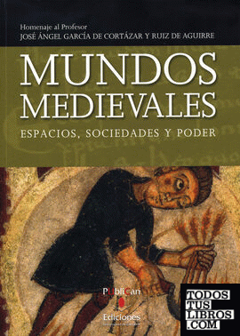 Mundos medievales: espacios, sociedades y poder