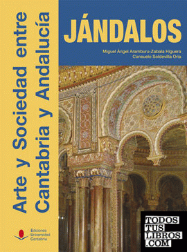 Jándalos. Arte y sociedad entre Cantabria y Andalucía