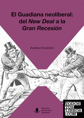 El Guadiana neoliberal: del New Deal a la Gran Recesión