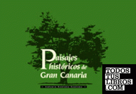 Paisajes históricos de Gran Canaria: el testamento como fuente de investigación histórico-jurídica