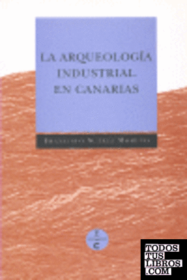 Arqueología industrial en Canarias