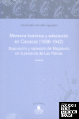 MEMORIA HISTORICA Y EDUCACION EN CANARIAS (1936-1942)