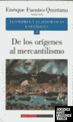 De los orígenes al mercantilismo. Vol. II