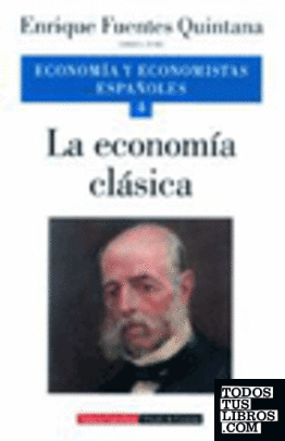 La economía clásica. Vol. IV