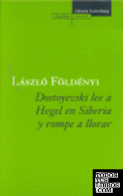 Dostoyevski lee a Hegel en Siberia