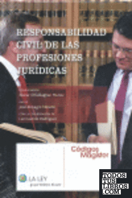 Responsabilidad civil de las profesiones jurdicas