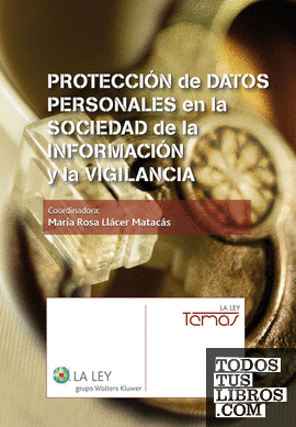 Protección de datos personales en la sociedad de la información y la vigilancia Protección de datos personales en la sociedad de la información y la vigilancia