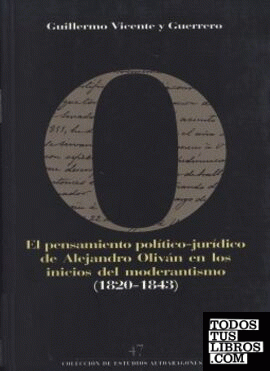 El pensamiento político-jurídico de Alejandro Oliván en los inicios del moderant
