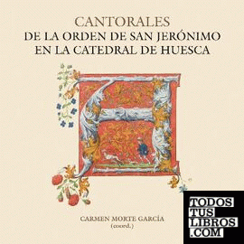 Cantorales de la Orden de San Jerónimo en la catedral de Huesca
