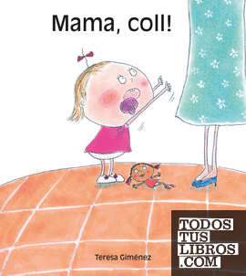 Mama, coll!