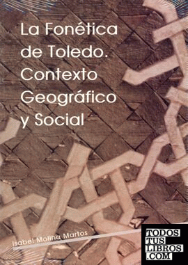 La fonética de Toledo : contexto geográfico y social