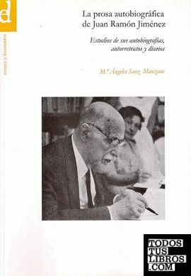 La prosa autobiografica de Juan Ramón Jiménez