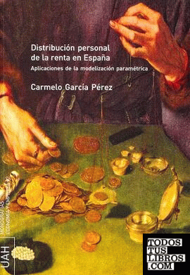 Distribución personal de la Renta en España. Aplicaciones de la modelización paramétrica
