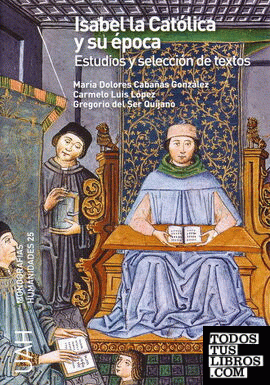 Isabel la católica y su época. Estudios y selección de textos