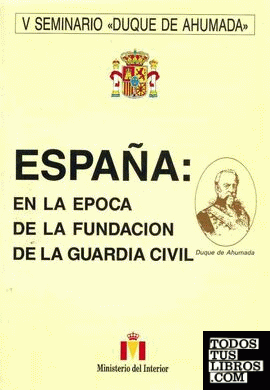 España en la época de la fundación de la Guardia Civil